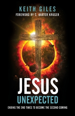 Jesus Unexpected: Ending the End Times to Become the Second Coming book