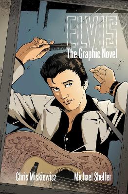 Elvis: The Graphic Novel book