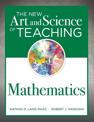The The New Art and Science of Teaching Mathematics: (Establish Effective Teaching Strategies in Mathematics Instruction) by Robert J Marzano