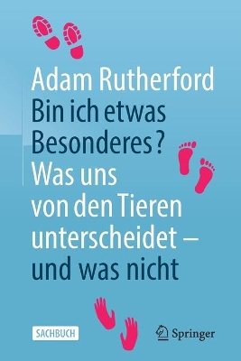 Bin ich etwas Besonderes?: Was uns von den Tieren unterscheidet – und was nicht book