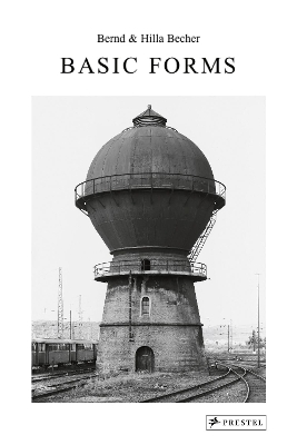 Bernd & Hilla Becher: Basic Forms book