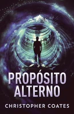 Propósito Alterno by Christopher Coates