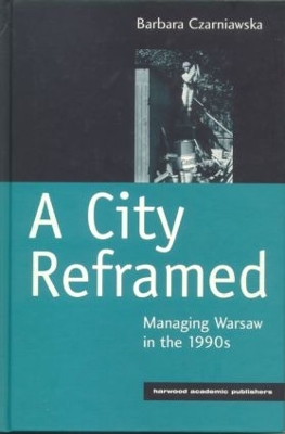 A City Reframed: Managing Warsaw in the 1990's book