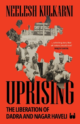 Uprising: The Liberation of Dadra and Nagar Haveli book