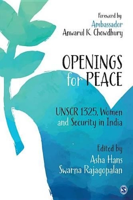 Openings for Peace: Unscr 1325, Women and Security in India by Asha Hans