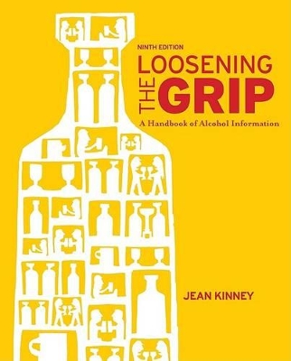 Loosening the Grip: A Handbook of Alcohol Information book