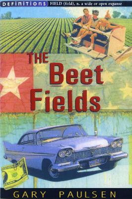 Beet Fields by Gary Paulsen