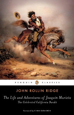 Life and Adventures of Joaquin Murieta by John Rollin Ridge