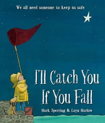 I'll Catch You If You Fall by Mark Sperring