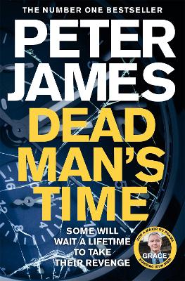 Dead Man's Time: A Gripping British Crime Thriller by Peter James