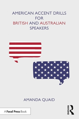 American Accent Drills for British and Australian Speakers by Amanda Quaid