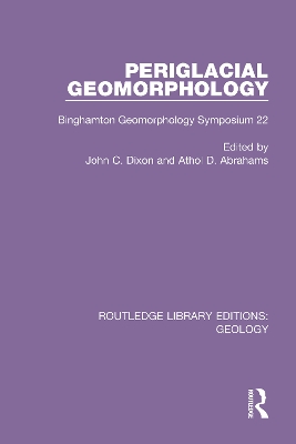 Periglacial Geomorphology: Binghamton Geomorphology Symposium 22 by Athol D. Abrahams