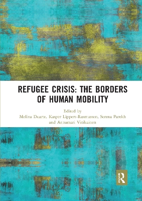 Refugee Crisis: The Borders of Human Mobility by Melina Duarte
