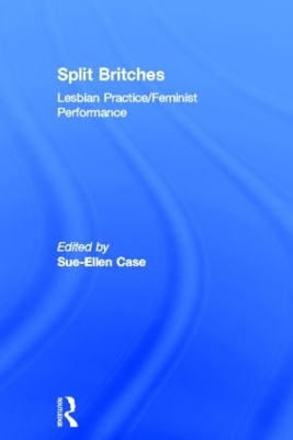 Split Britches by Sue-Ellen Case