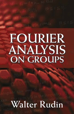 Fourier Analysis on Groups by Walter Rudin