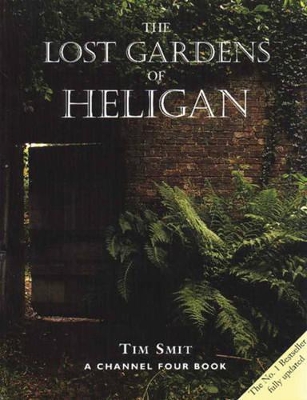 The Lost Gardens Of Heligan by Tim Smit