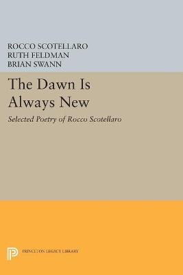 The Dawn is Always New: Selected Poetry of Rocco Scotellaro by Rocco Scotellaro