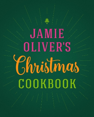 Jamie Oliver's Christmas Cookbook book