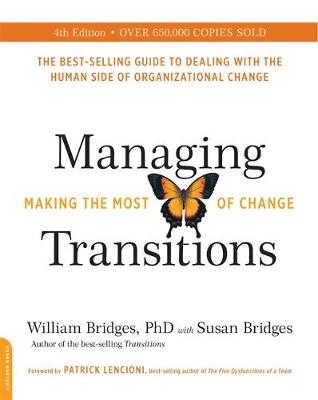 Managing Transitions, 25th anniversary edition by William Bridges