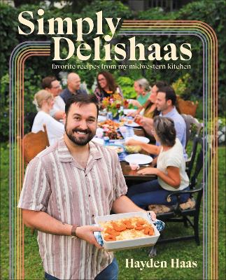 Simply Delishaas: Favorite Recipes From My Midwestern Kitchen: A Cookbook book