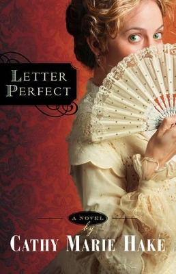 Letter Perfect by Cathy Marie Hake