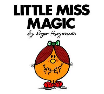 Little Miss Magic by Roger Hargreaves
