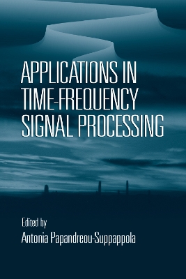 Applications in Time-Frequency Signal Processing book