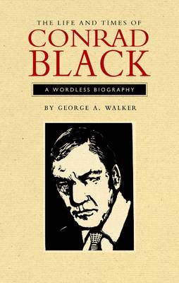 Life and Times of Conrad Black book