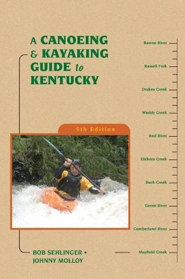 Canoeing and Kayaking Guide to Kentucky book