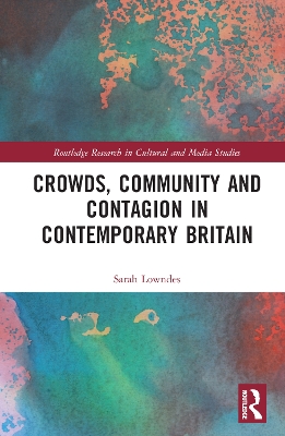 Crowds, Community and Contagion in Contemporary Britain book