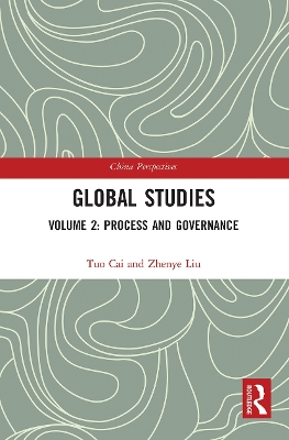 Global Studies: Volume 2: Process and Governance by Tuo Cai