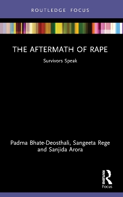 The Aftermath of Rape: Survivors Speak by Padma Bhate-Deosthali