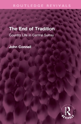 The End of Tradition: Country Life in Central Surrey book