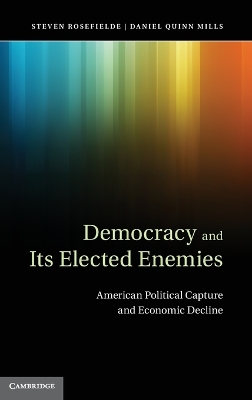 Democracy and its Elected Enemies by Steven Rosefielde