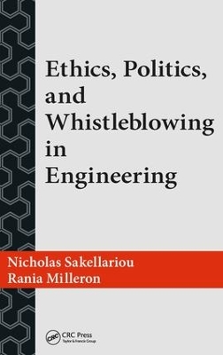 Ethics, Politics, and Whistleblowing in Engineering by Nicholas Sakellariou