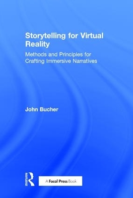 Storytelling for Virtual Reality by John Bucher