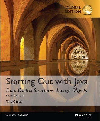 Starting Out with Java: From Control Structures through Objects, Global Edition book