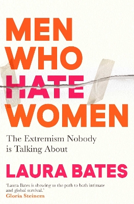 Men Who Hate Women: From incels to pickup artists, the truth about extreme misogyny and how it affects us all book