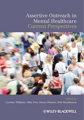 Assertive Outreach in Mental Healthcare: Current Perspectives book