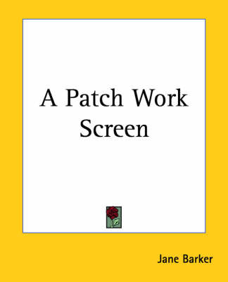 A Patch Work Screen by Jane Barker