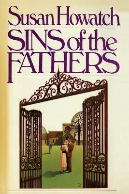 Sins of the Fathers by Susan Howatch