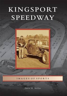 Kingsport Speedway by David M McGee