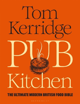Pub Kitchen: The Ultimate Modern British Food Bible: THE SUNDAY TIMES BESTSELLER book