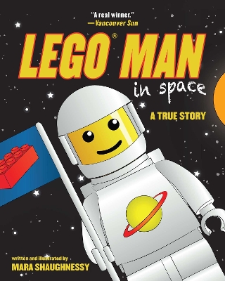 LEGO Man in Space: A True Story by Mara Shaughnessy