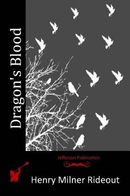 Dragon's Blood by Henry Milner Rideout