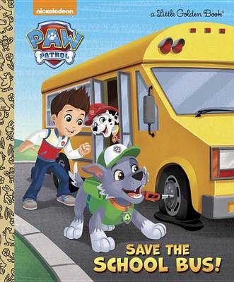 Save the School Bus! (Paw Patrol) book