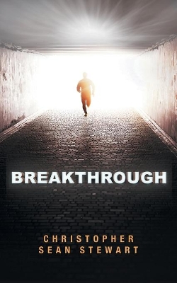 Breakthrough by Christopher Sean Stewart