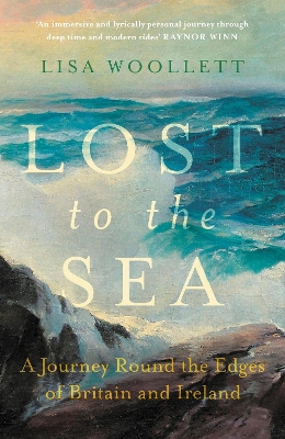 Lost to the Sea: A Journey Round the Edges of Britain and Ireland book