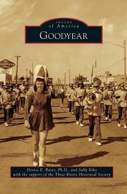 Goodyear by Denise E. Bates