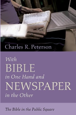 With Bible in One Hand and Newspaper in the Other book